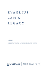 Evagrius and His Legacy - 