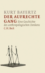 Der aufrechte Gang - Kurt Bayertz