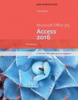 New Perspectives MicrosoftÂ® Office 365 & Access 2016 - Shellman, Mark; Vodnik, Sasha