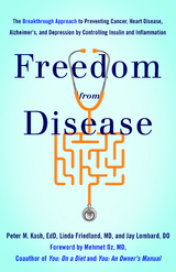 Freedom from Disease -  Linda Friedland,  Peter M. Kash,  Jay Lombard