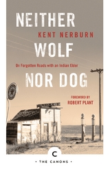 Neither Wolf Nor Dog -  Kent Nerburn