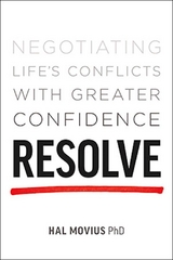 Resolve : Negotiating Life's Conflicts with Greater Confidence -  Hal Movius