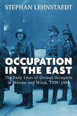 Occupation in the East - Stephan Lehnstaedt