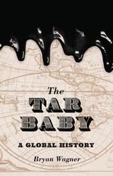 The Tar Baby - Bryan Wagner