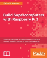 Build Supercomputers with Raspberry Pi 3 -  Morrison Carlos R. Morrison