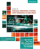 Guide to Parallel Operating Systems with WindowsÂ® 10 and Linux - Carswell, Ron; Jiang, Shen; Hardee, Mary Ellen; Mehajan, Amita; Touchette, Troy