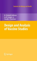 Design and Analysis of Vaccine Studies -  M. Elizabeth Halloran,  Ira M. Longini,  Jr.,  Claudio  J. Struchiner