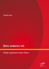 Dein anderes Ich: Kinder psychisch kranker Eltern - Jasmin Jasz