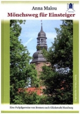 M&ouml;nchsweg f&uuml;r Einsteiger - Anna Malou