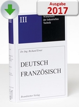 W&ouml;rterbuch der industriellen Technik Deutsch-Franz&ouml;sisch/Franz&ouml;sisch-Deutsch / Dictionnaire g&eacute;n&eacute;ral de la technique industrielle fran&ccedil;ais-allemand/allemand-fran&ccedil;ais - Richard Ernst