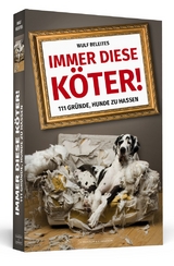 Immer diese K&ouml;ter! - Wulf Beleites