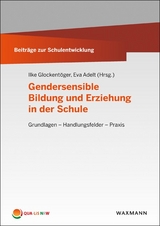 Gendersensible Bildung und Erziehung in der Schule - 