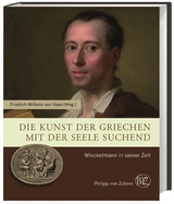 Die Kunst der Griechen mit der Seele suchend - 