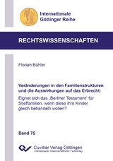 Ver&auml;nderungen in den Familienstrukturen und die Auswirkungen auf das Erbrecht - Florian B&uuml;hler