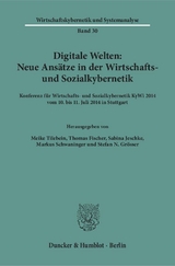 Digitale Welten: Neue Ans&auml;tze in der Wirtschafts- und Sozialkybernetik. - 