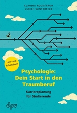 Psychologie: Dein Start in den Traumberuf - Ulrich Winterfeld, Claudia Rockstroh