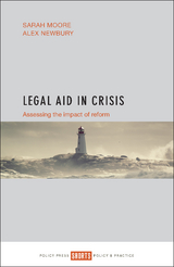 Legal Aid in Crisis - Sarah Moore, Alex Newbury