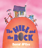 Hill and the Rock -  David McKee