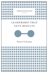 Leadership That Gets Results (Harvard Business Review Classics) - Daniel Goleman