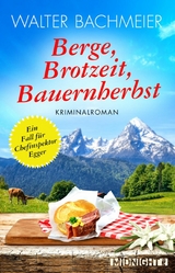 Berge, Brotzeit, Bauernherbst - Walter Bachmeier