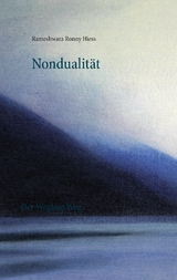 Nondualit&auml;t - Rameshwara Ronny Hiess
