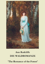 Die Waldromanze - Ann Radcliffe