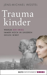 Traumakinder - Jens-Michael W&uuml;stel