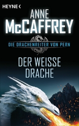 Der wei&szlig;e Drache - Anne McCaffrey