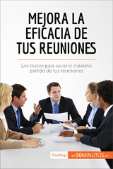 Mejora la eficacia de tus reuniones -  50Minutos