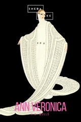 Ann Veronica - H. G. Wells, Sheba Blake