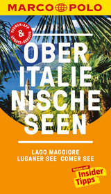 MARCO POLO Reisef&uuml;hrer Oberitalienische Seen, Lago Maggiore, Luganer See, Comer - J&uuml;rg Steiner