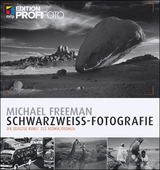 Schwarzwei&szlig;-Fotografie - Michael Freeman