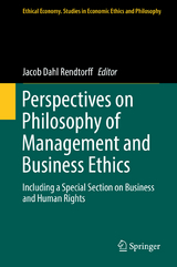 Perspectives on Philosophy of Management and Business Ethics - 