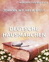 Deutsche Hausm&auml;rchen - Johann Wilhelm Wolf