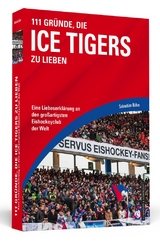 111 Gr&uuml;nde, die Ice Tigers zu lieben - Sebastian B&ouml;hm