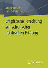 Empirische Forschung zur schulischen Politischen Bildung - 