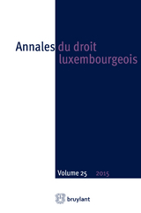 Annales du droit luxembourgeois &ndash; Volume 25 &ndash; 2015 - 