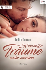 Wenn hei&szlig;e Tr&auml;ume wahr werden - Judith Duncan