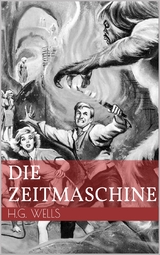 Die Zeitmaschine - H.G. Wells