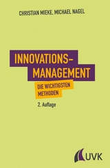 Innovationsmanagement - Michael Nagel, Christian Mieke