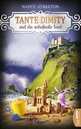 Tante Dimity und die unheilvolle Insel - Nancy Atherton