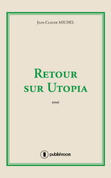 Retour sur Utopia - Jean-Claude Michel