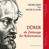 D&uuml;rer als Zeitzeuge der Reformation - Thomas Schauerte