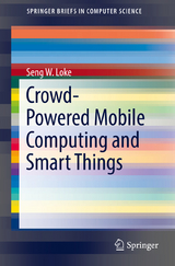 Crowd-Powered Mobile Computing and Smart Things - Seng W. Loke