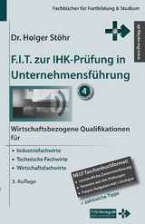 F.I.T. zur IHK-Pr&uuml;fung in Unternehmensf&uuml;hrung - Holger St&ouml;hr