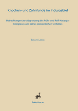 Knochen- und Zahnfunde im Indusgebiet - Ralph L&uuml;bbe