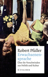 Erwachsenensprache - Robert Pfaller