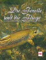 Die Forelle und die Fliege - John Goddard, Brian Clarke