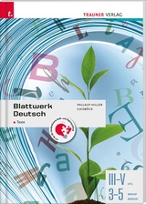 Blattwerk Deutsch - Texte, III-V HTL, 3-5 BAKIP/BASOP - Iris Pallauf-Hiller, Johannes Gaisböck