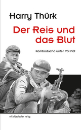 Der Reis und das Blut - Harry Th&uuml;rk